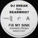 DJ SNEAK & DJ BEAR WHO ? - Fix My Sink - Disque Maxi 45T