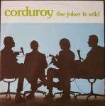 CORDUROY - The Joker Is Wild - 12 inch 45 rpm