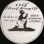 10TH STREET ASSEMBLY - Shadows Of The Past Remixes - 12 inch 45 rpm
