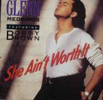GLENN MEDEIROS & BOBBY BROWN - She Ain't Worth It - 12 inch 45 rpm