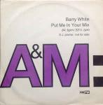 BARRY WHITE - Put Me In Your Mix - 12 inch 45 rpm