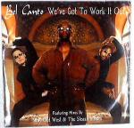 BEL CANTO - We've Got To Work It Out - 12 inch 45 rpm