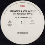 RAPINATION & KYM MAZELLE - Love Me The Right Way '96 - Disque Maxi 45T