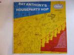 RAY ANTHONY - Houseparty Hop - LP