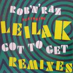 ROB 'N' RAZ & LEILA K - Got To Get (Remixes) - Disque Maxi 45T