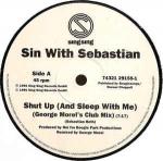 SIN WITH SEBASTIAN - Shut Up (And Sleep With Me) - 12 inch 45 rpm