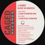 J-DUBS - Blow Ya Whistle - 12 inch 45 rpm