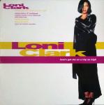 LONI CLARK - Love's Got Me (On A Trip So High) - Disque Maxi 45T