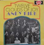 ANDY KIRK AND HIS CLOUDS OF JOY - Twelve Clouds Of Joy - LP