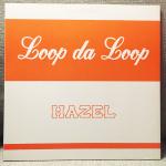 LOOP DA LOOP - Hazel - Disque Maxi 45T