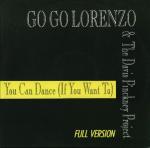 GO GO LORENZO & THE DAVIS PINCKNEY PROJECT - You Can Dance (If You Want To) - 12 inch 45 rpm