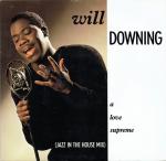 WILL DOWNING - A Love Supreme (Jazz In The House Mix) - 12 inch 45 rpm
