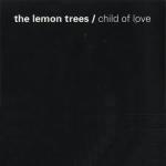 THE LEMON TREES - Child Of Love - Disque Maxi 45T