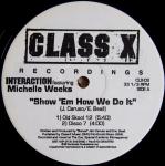INTERACTION & MICHELLE WEEKS - Show Em How We Do It - Disque Maxi 45T