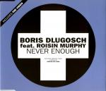 BORIS DLUGOSCH & RÓISÍN MURPHY - Never Enough - CD single