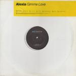 ALEXIA - Gimme Love - 12 inch 45 rpm x 2