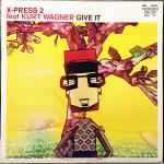 X-PRESS 2 - Give It - 12 inch 45 rpm