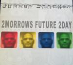 JUNIOR SANCHEZ - 2Morrows Future 2Day - 12 inch 45 rpm x 2