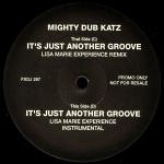 MIGHTY DUB KATZ - It's Just Another Groove - 12 inch 45 rpm