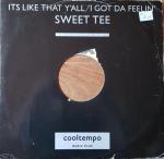SWEET TEE - It's Like That Y'all / I Got Da Feelin - 12 inch 45 rpm