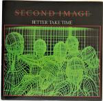 SECOND IMAGE - Better Take Time - Disque Maxi 45T