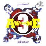 AWESOME 3 - Possessed - 12 inch 45 rpm