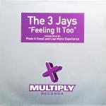 THE 3 JAYS - Feeling It Too - Disque Maxi 45T