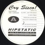CRY SISCO! & THE THREE AMIGOS - Hipstatic - 12 inch 45 rpm