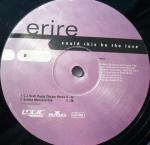 ERIRE - Could This Be The Love - 12 inch 45 rpm