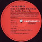 CEVIN FISHER & LOLEATTA HOLLOWAY - (You Got Me) Burning Up - 12 inch 45 rpm