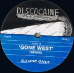DISCOCAINE - Gone West / Anytime You Need A Mix - 12 inch 45 rpm