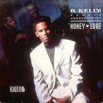 R. KELLY & PUBLIC ANNOUNCEMENT - Honey Love - Disque Maxi 45T