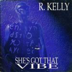 R. KELLY - She's Got That Vibe - Disque Maxi 45T