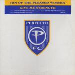JON OF THE PLEASED WIMMIN - Give Me Strength - Disque Maxi 45T