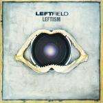 Leftfield - Leftism Single