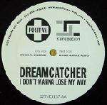 DREAMCATCHER - I Don't Wanna Lose My Way - 12 inch 45 rpm