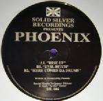 Phoenix - Rise Up / Evil Bitch / Here Comes Da Drums