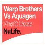 Warp Brothers - Phatt Bass Vs Aquagen