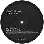 SAM LA MORE - Takin' Hold - 12 inch 45 rpm