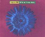 Opus Iii - It's A Fine Day Album
