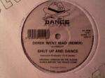 Shut Up & Dance - Derek Went Mad Remix