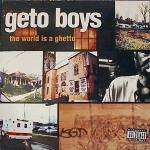 Geto Boys - The World Is A Ghetto / Still
