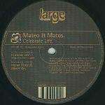 MATEO & MATOS - Celebrate Life - Maxi 45T