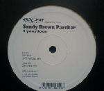 SANDY BROWN PARCKER - 4 Your Love - 12 inch 45 rpm