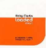 Ricky Martin - Loaded (mixes 1)