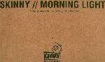 Skinny - Morning Light Record