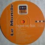 LE MONDE - I Have No Fear - Disque Maxi 45T