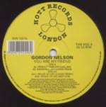 GORDON NELSON - You Are My Friend - 12 inch 45 rpm