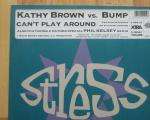 KATHY BROWN & BUMP - Can't Play Around - Disque Maxi 45T
