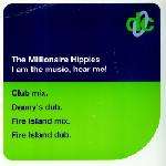 Millionaire Hippies - I Am The Music, Hear Me!